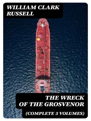 cover image of The Wreck of the Grosvenor (Complete 3 Volumes)